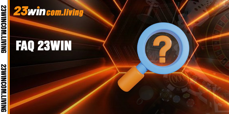FAQ 23win