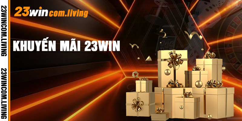 Khuyến Mãi 23win