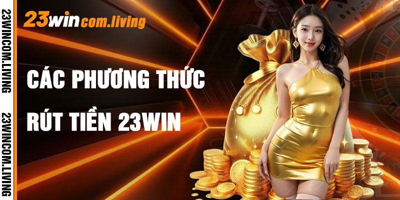 Rút Tiền 23Win Qua Luồng Sáng Báu Vật