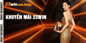 Khuyến Mãi 23win