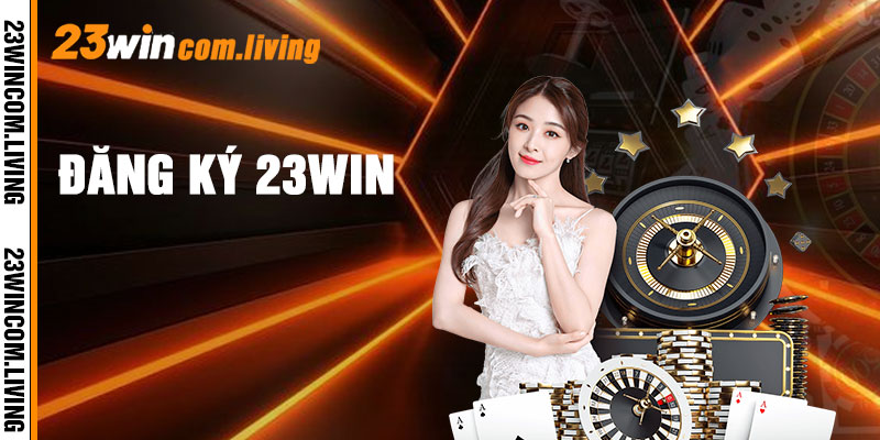 Đăng Ký 23win